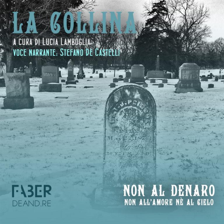 Non al denaro non all'amore né al cielo, La collina (The Hill)